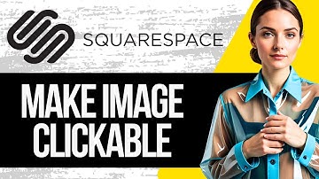How to Make Images Clickable in Squarespace