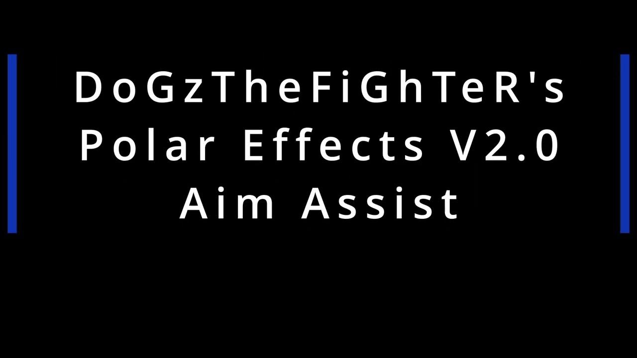 dogz-polar-effects-v2-00-aim-assist-youtube