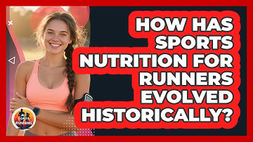 How Has Sports Nutrition For Runners Evolved Historically? - All Sorts Of Running