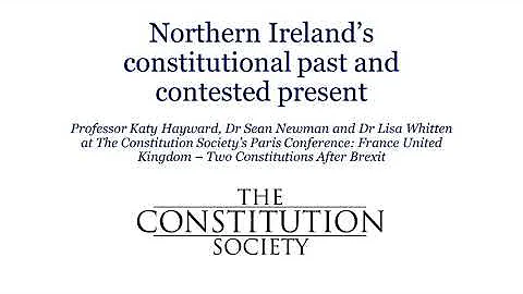 Northern Ireland’s constitutional past and contested present