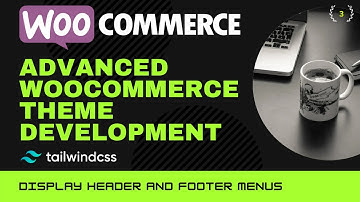 #3 Advanced WooCommerce Theme Development | Add Custom HTML to WordPress Menu | wp_nav_menu