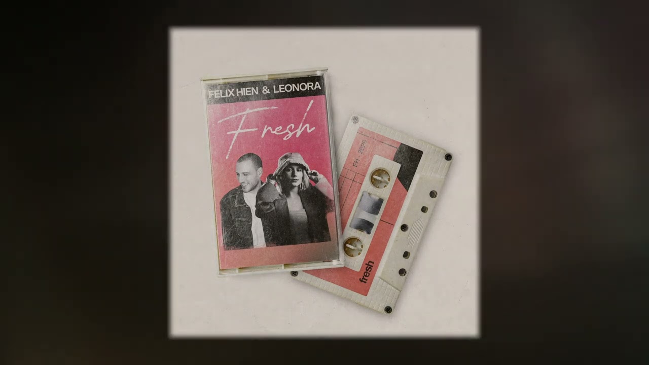 Fresh - Felix Hien x Leonora auf YouTube ansehen Fresh - Felix Hien x Leonora auf YouTube ansehen