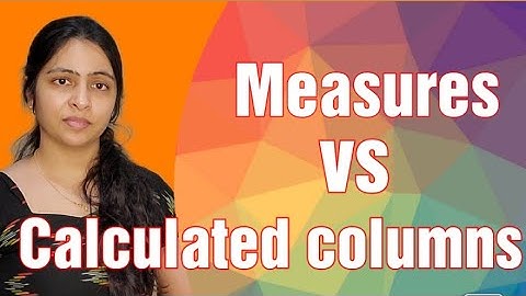 Measures vs Calculated Columns in Power BI | Power BI tutorial for beginners