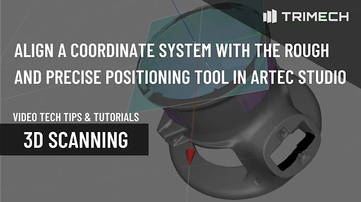 Align a Coordinate System With the Rough and Precise Positioning Tool in Artec Studio