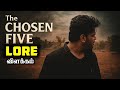 The Lore Behind The Chosen Five - Explained in Tamil (தமிழ்)