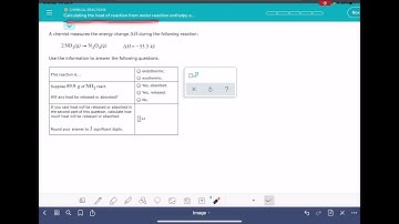 ALEKS: Calculating the heat of reaction from molar reaction enthalpy and mass of a reactant
