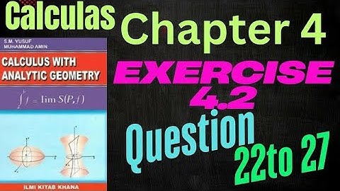 Calculas with analytical geometry||chapter 4|exercise 4.2|Chapter 4|exercise 4.2 |question 22 to 27