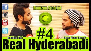 Real Hyderabadi #4 || Ramzan Special || best Comedy Video||  DJ Adnan Hyd  || Abdul Razzak ||