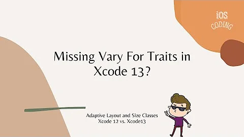 Missing Vary For Traits in Xcode13 - Adaptive Layout and Size classes 2022
