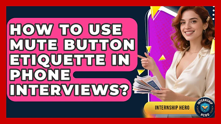 How To Use Mute Button Etiquette In Phone Interviews? - Internship Hero