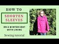 How to shorten sleeves on a winter coat or a jacket with lining  stepbystep sewing tutorial