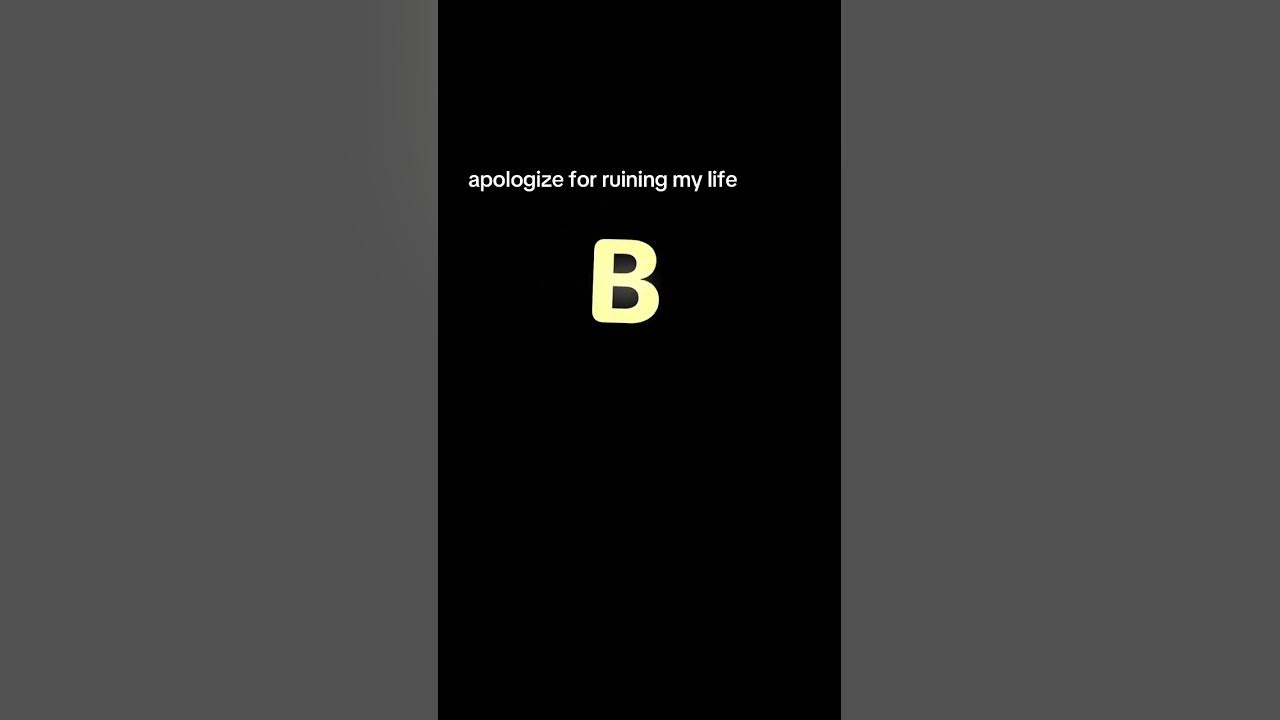 apologize for ruining my life // #apologize #tiktok #trend #fyp #foryou apologize for ruining my life // #apologize #tiktok #trend #fyp #foryou