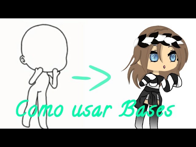 Como usar una base en Gacha Life• 