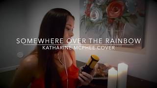 Somewhere Over The Rainbow Katharine McPhee Cover