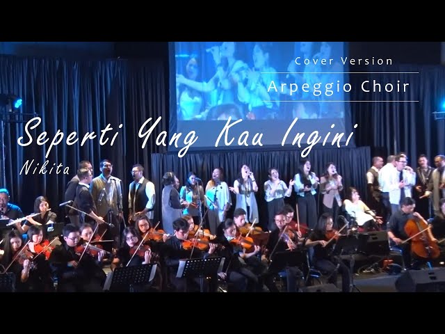 Seperti Yang Kau Ingini (Nikita) - Cover Arpeggio Choir class=