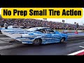 No Prep Small Tire Action!