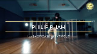 Phillip Pham / I.M Showcase Night Vol. 7