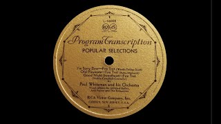 Popular Selections By Paul Whiteman And His Orchestra Program Transcription 1931
