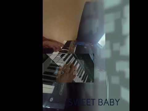 SWEET BABY PIANO COVER