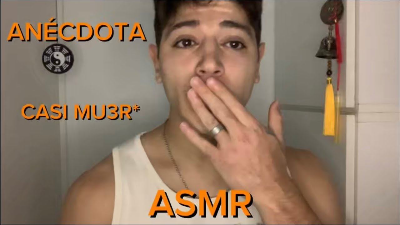 ASMR || EL DÍA QUE CASI MU3R* || ANÉCDOTA PARA DORMIR