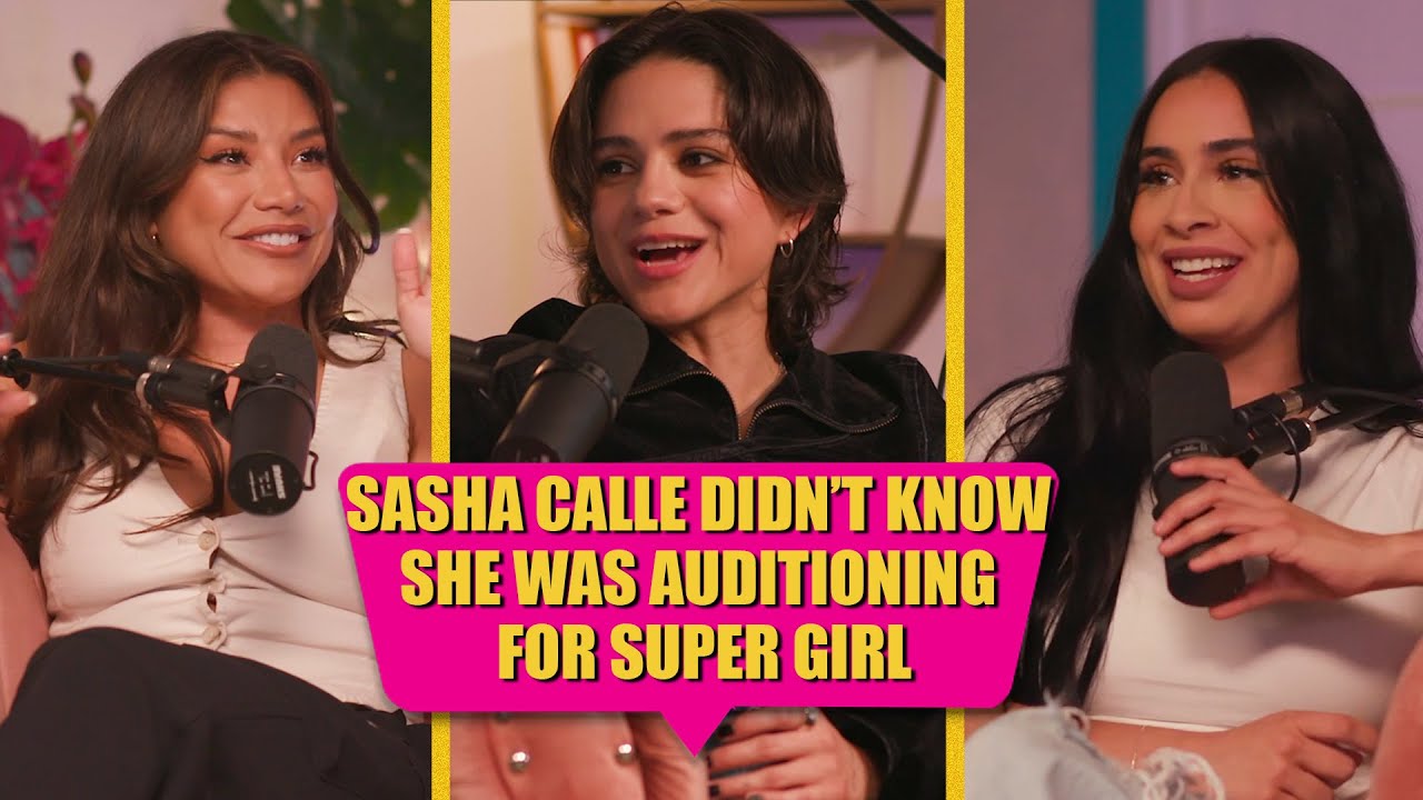 Sasha Calle’s Journey to Super Girl & The Flash I Girl Let Me Tell You | Ep 4