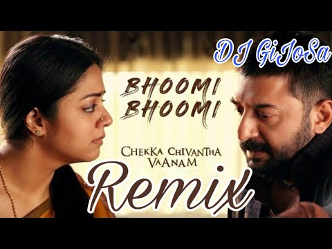 Chekka Chivantha Vaanam - Bhoomi Bhoomi Remix |DJ GiJoSa|