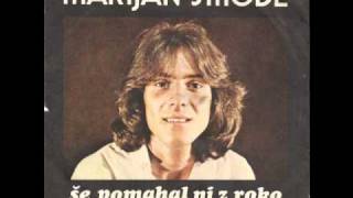 Video thumbnail of "Marijan Smode - Še pomahal ni z roko"