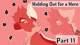 Holding Out for a Hero -Part 11-