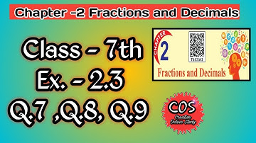 Class 7th | Math | Chapter 2 | Fraction and Decimals | Exercise 2.3 | Q.7,8,9| New Book | PSEB|