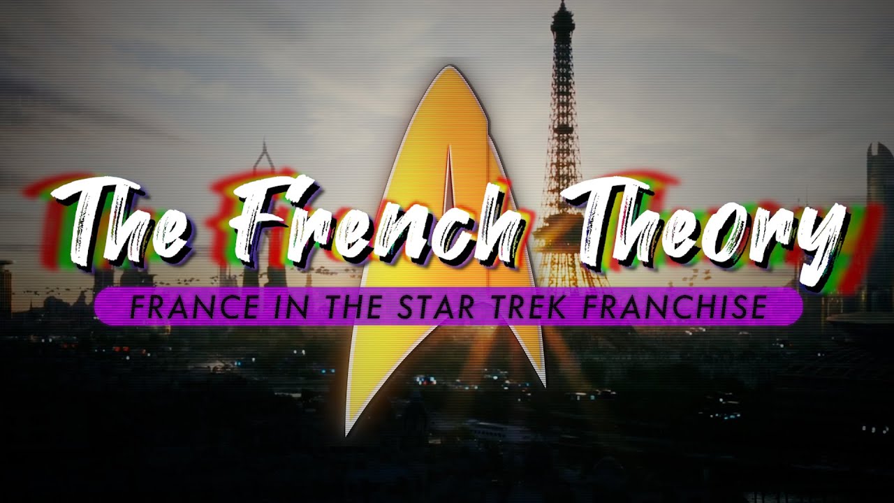 The French Theory: France In The Star Trek Franchise