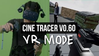 Cine Tracer v0.60 | VR Mode