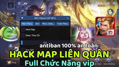 HACK MAP LIÊN QUÂN | FREE MỚI NHẤT MỞ KHOÁ FULL SKIN ANTIBAN 100% CÂN TỐ LIÊN QUÂN MOBILE