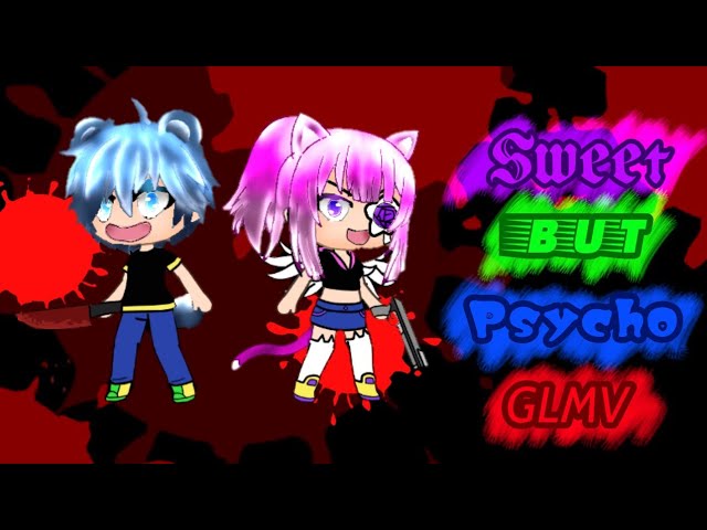 Sweet but psycho glmv (old) Blood warning