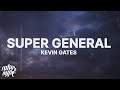 Kevin Gates Super General Lyrics