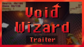 Void Wizard Demo Trailer