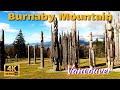 🇨🇦[4K] WALK CANADA -   HIKE TO THE BURNABY MOUNTAIN, VANCOUVER BC. February 2022.