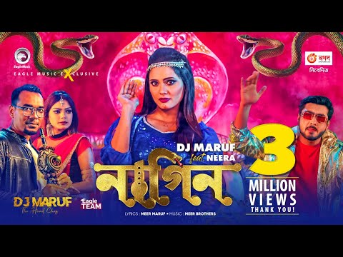 nagin-|-নাগিন-|-dj-maruf-feat.-neera-|-bangla-new-song-2021-|-official-music-video