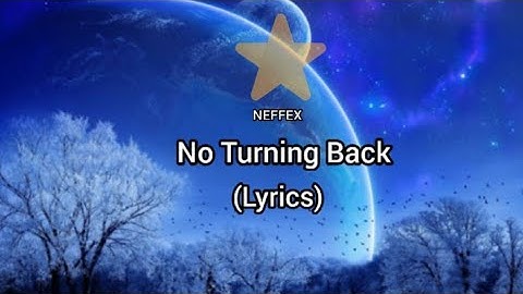 NEFFEX - No Turning Back (Lyrics) | 2022 #Neffex  #Noturningback #SmileGlowingMusic