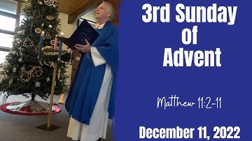 THIRD SUNDAY IN ADVENT | DECEMBER 11, 2022 | WITH PASTOR JOEL BRANDT
