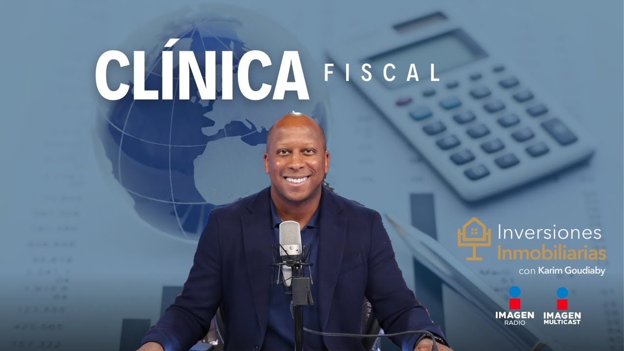 Clínica Fiscal para quitarte tus dudas sobre tus impuestos