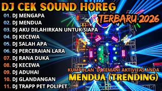DJ CEK SOUND TERBARU 2026 TEMAN AKTIFITAS🎶DJ MENGAPA🎶MENDUA🎶DJ AKU DILAHIRKAN UNUK SIAPA🎶DJ KECEWA🎶