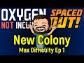 New Colony | ONI Spaced Out | Max Difficulty Ep 1