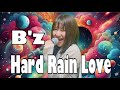 【女性版B&#39;z】Hard Rain Love/ B&#39;z Ver.Asumi