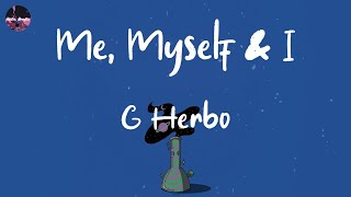 G Herbo - Me, Myself & I (with A Boogie wit da Hoodie) (Lyric Video) | Niggas talkin' crazy like th