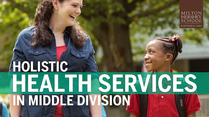 Middle Division Student Health Services—Milton Hershey School