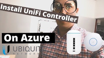 Install Your UniFi Controller on Azure VM - Cloud Hosted Controller