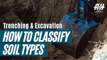 How to Classify Different Soil Types? Trenching and Excavation | Construction Safety 2021