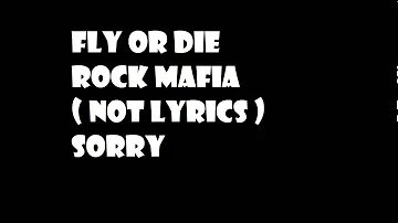 Fly or Die Rock Mafia  (NOT LYRICS)