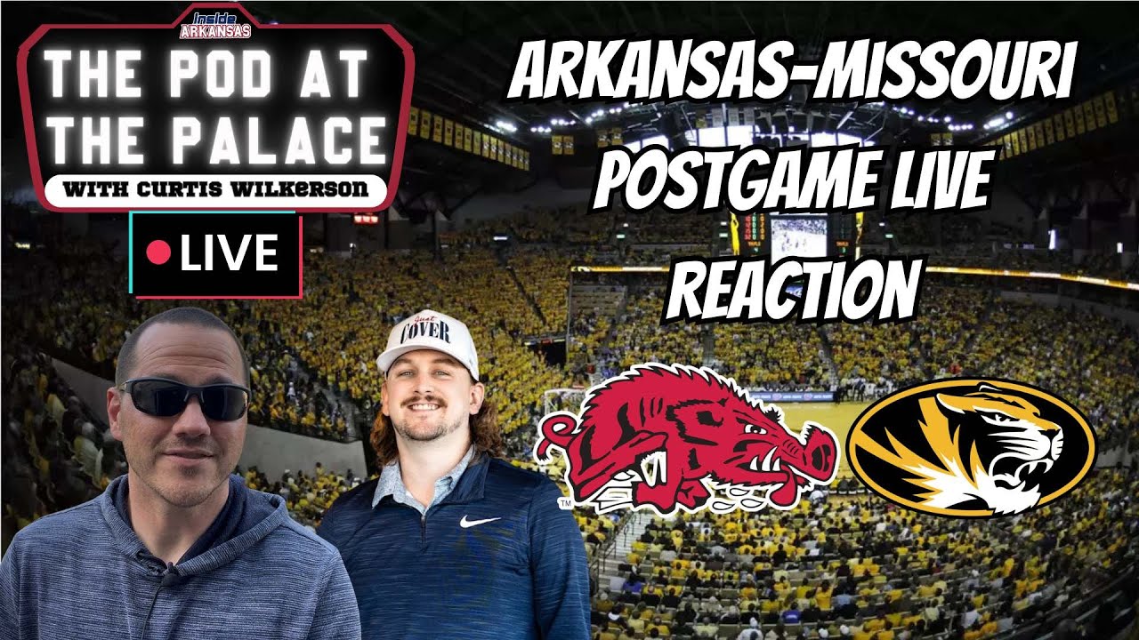 ARKANSAS-MIZZOU POSTGAME SHOW | POD AT THE PALACE