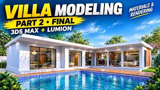🏡 Modern Villa in 3ds Max & Lumion! 🔥 | Modeling, Materials & Rendering (Part 2)